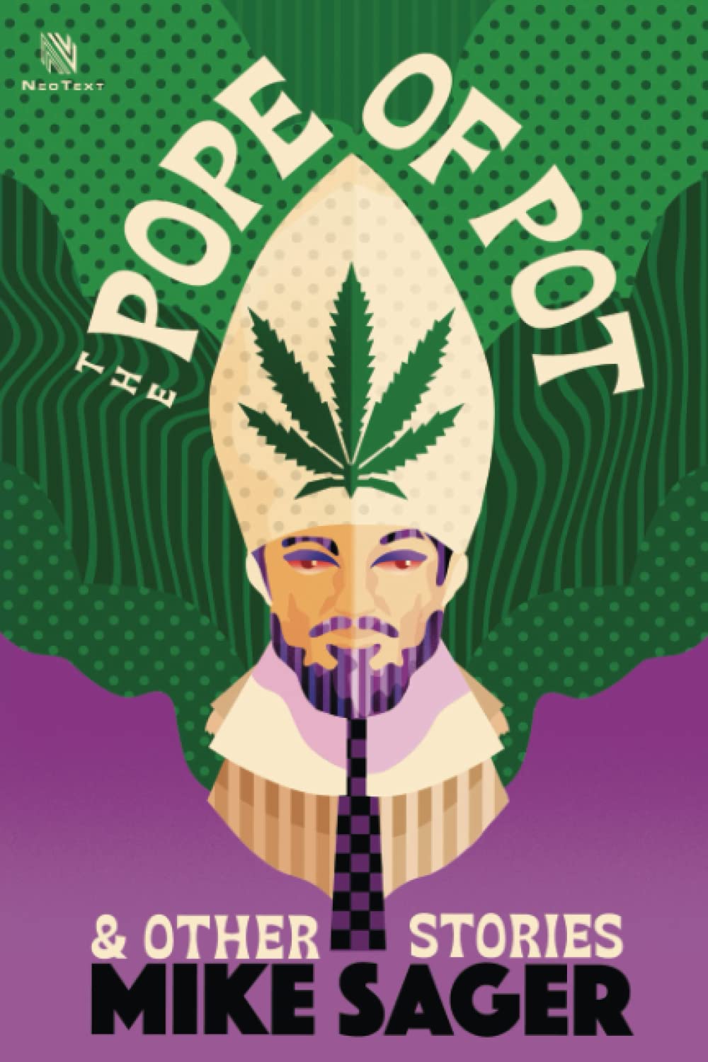 The Pope of Pot: And Other True Stories of Marijuana and Related High  Jinks: Sager, Mike: 9781950154791: Amazon.com: Books