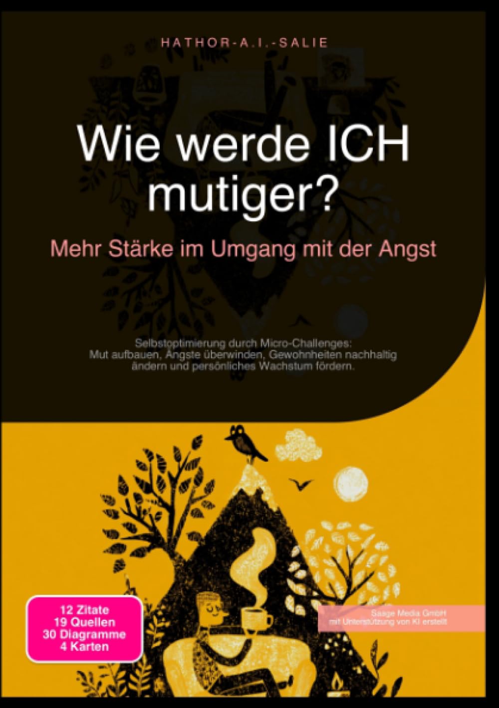 Wie werde ICH mutiger?: Mehr Stärke im Umgang mit der Angst