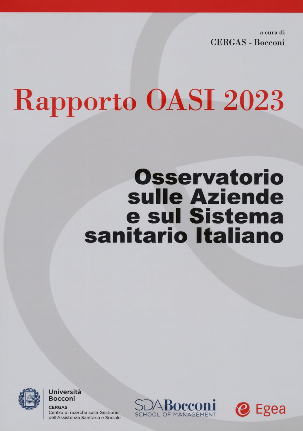 Rapporto Oasi 2023. Osservatorio Sulle Aziende E Sul Sistema Sanitario Italiano - 4