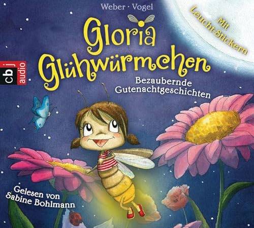 Preisvergleich Produktbild Gloria Glühwürmchen: Bezaubernde Gutenachtgeschichten. Band 1
