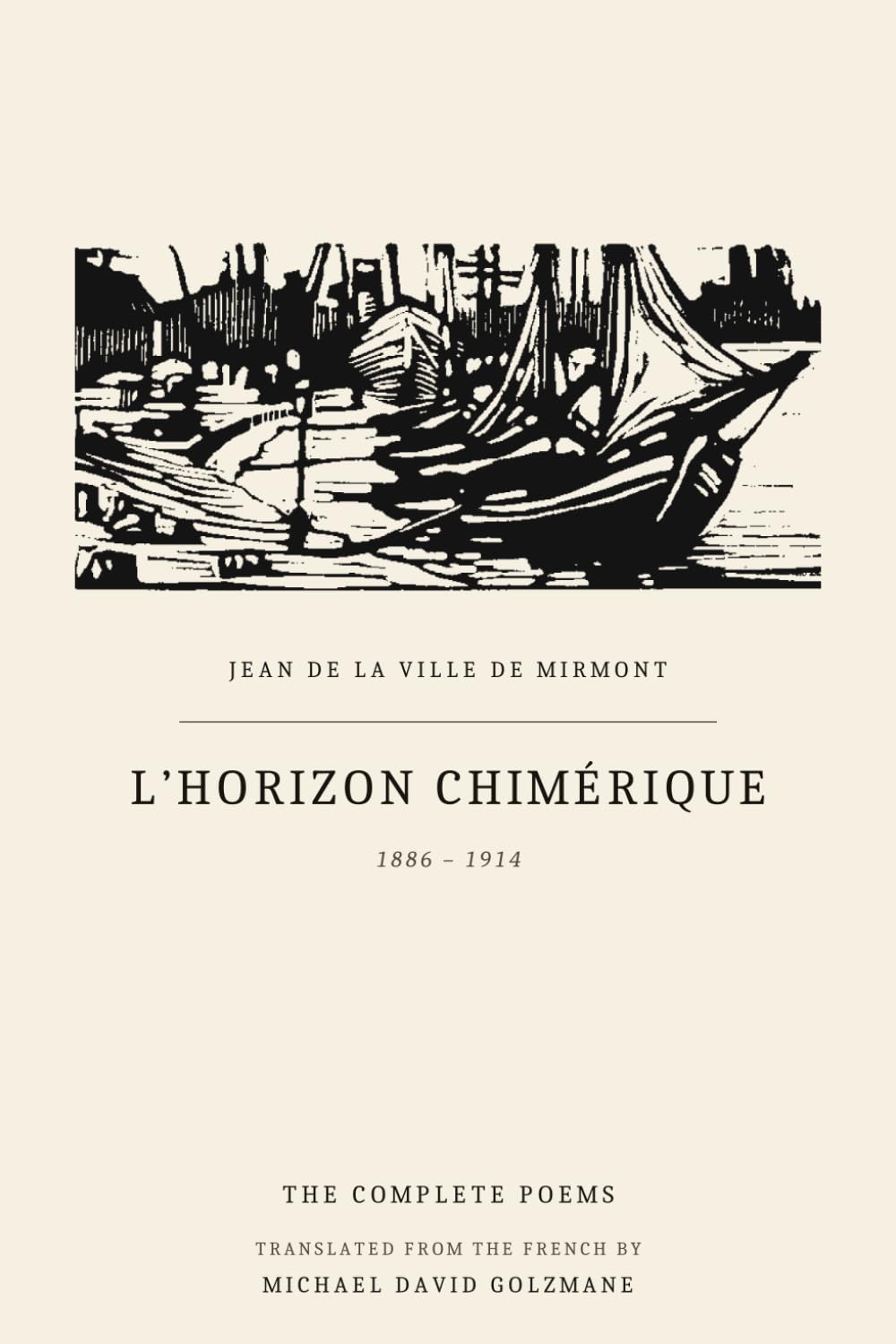 L'Horizon Chimérique: The Complete Poems Translated from the French