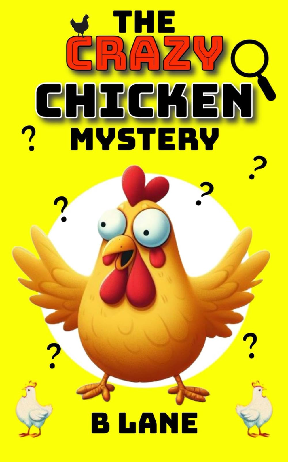 The Crazy Chicken Mystery (Katie's mysteries)