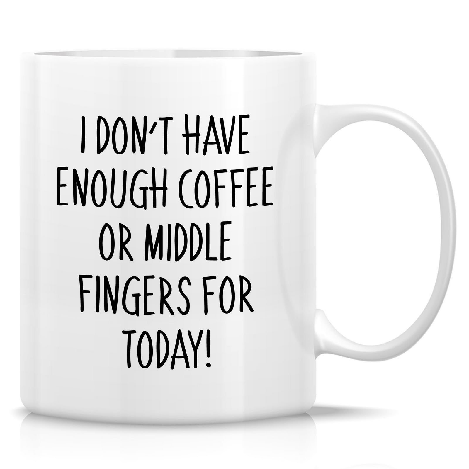Retreez Funny I Don’t Have Enough Coffee or Middle Fingers For Today Mug - 11 Oz Ceramic Coffee or Tea Cup - Humorous Sarcastic Gift for Friends, Coworkers, Men And Women - Just For Fun Birthday Gift