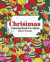 Christmas Coloring Book For Adults (The Stress Relieving Adult Coloring Pages) 1364818671 Book Cover