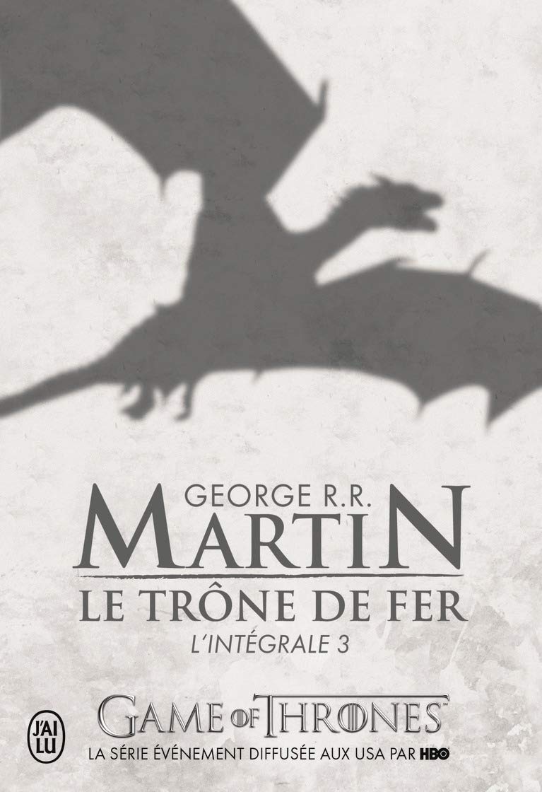 J'AI LU Le Trone De Fer, Integrale Volume 3