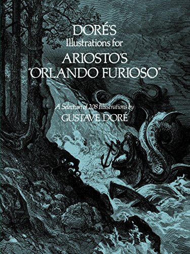 Doré's Illustrations for Ariosto's "Orlando Furioso": A Selection of 208 Illustrations (Dover Fine Art, History of Art)