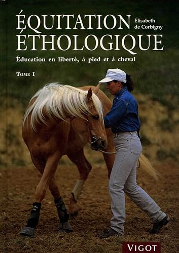 Équitation éthologique tome 1