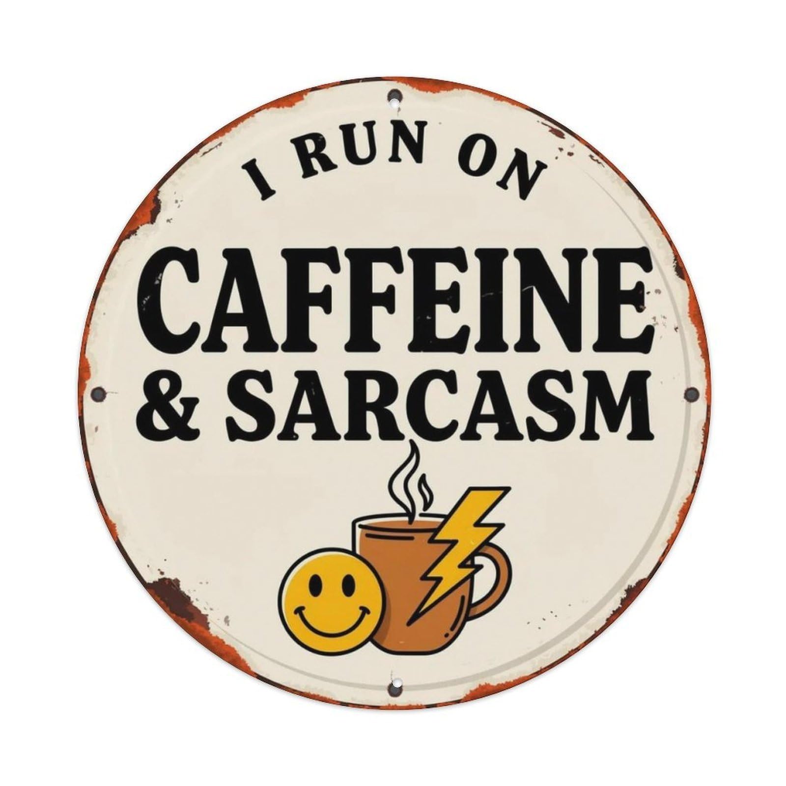 Caffeine Sarcasm Metal Tin Sign Plaque