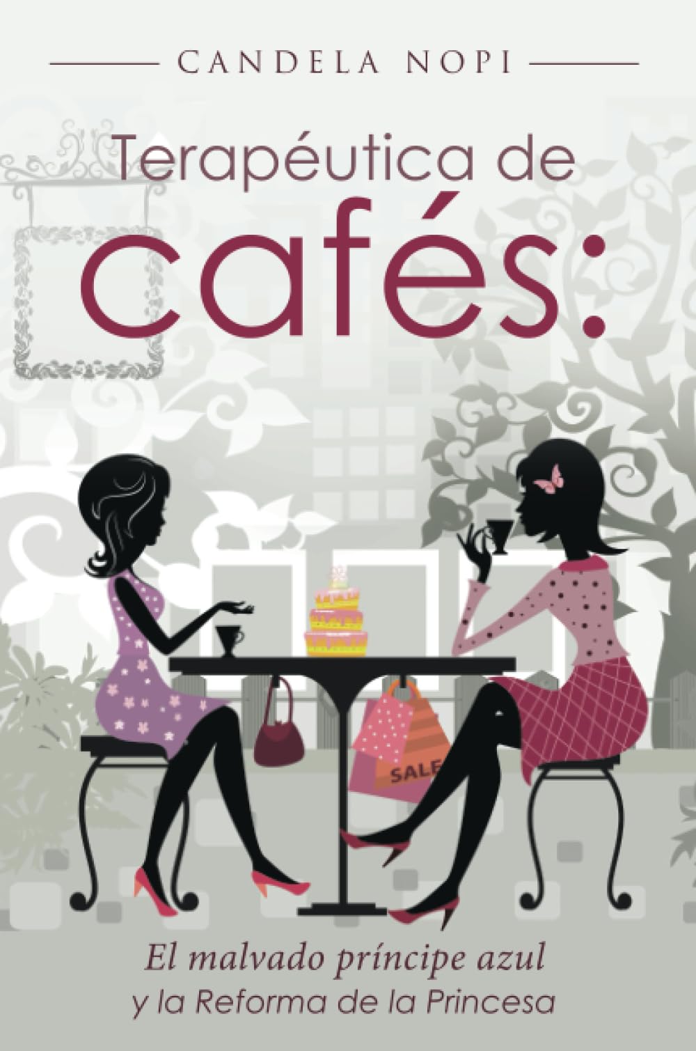 Terapéutica de cafés: El malvado príncipe azul y la reforma de la princesa