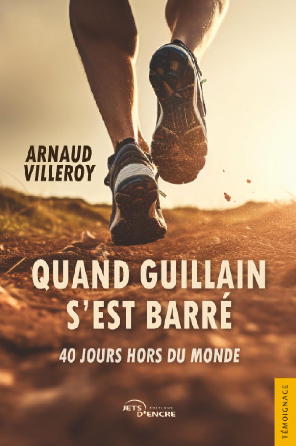 Quand Guillain s’est barré: 40 jours hors du monde