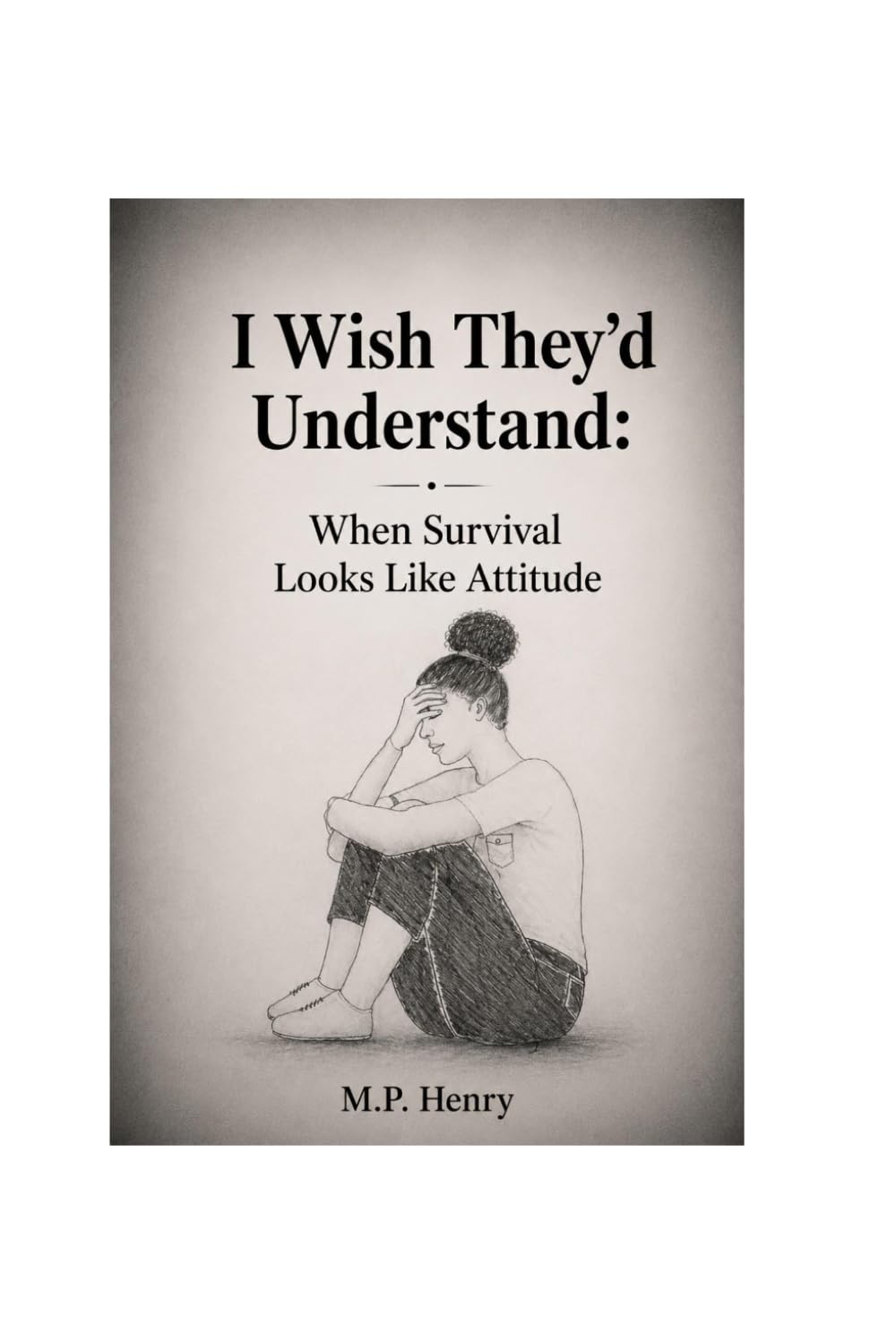 I Wish They'd Understand: When Survival Looks Like Attitude