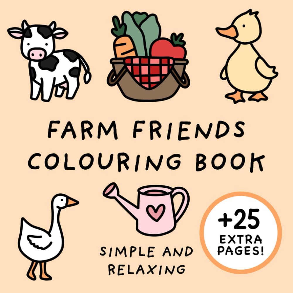 Farm Friends Colouring Book (Simple and Relaxing Bold Designs for Adults & Children) (Simple and Relaxing Colouring Books)