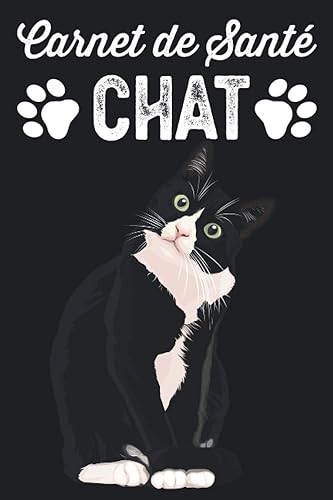 Carnet de Santé Chat Suivi Vaccination &amp; Visites Vétérinaire: Journal de Bord &amp; Passeport pour les Propriétaires de Chatons/Fiches ... Médical Chat