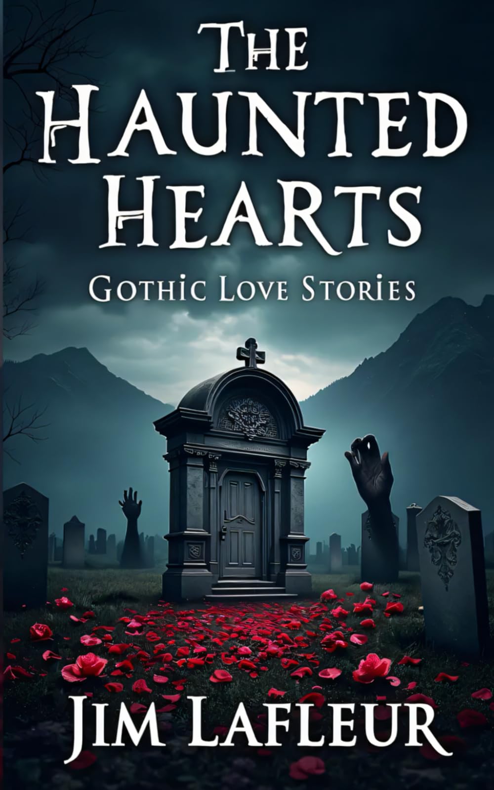 The Haunted Hearts: Gothic Love Stories
