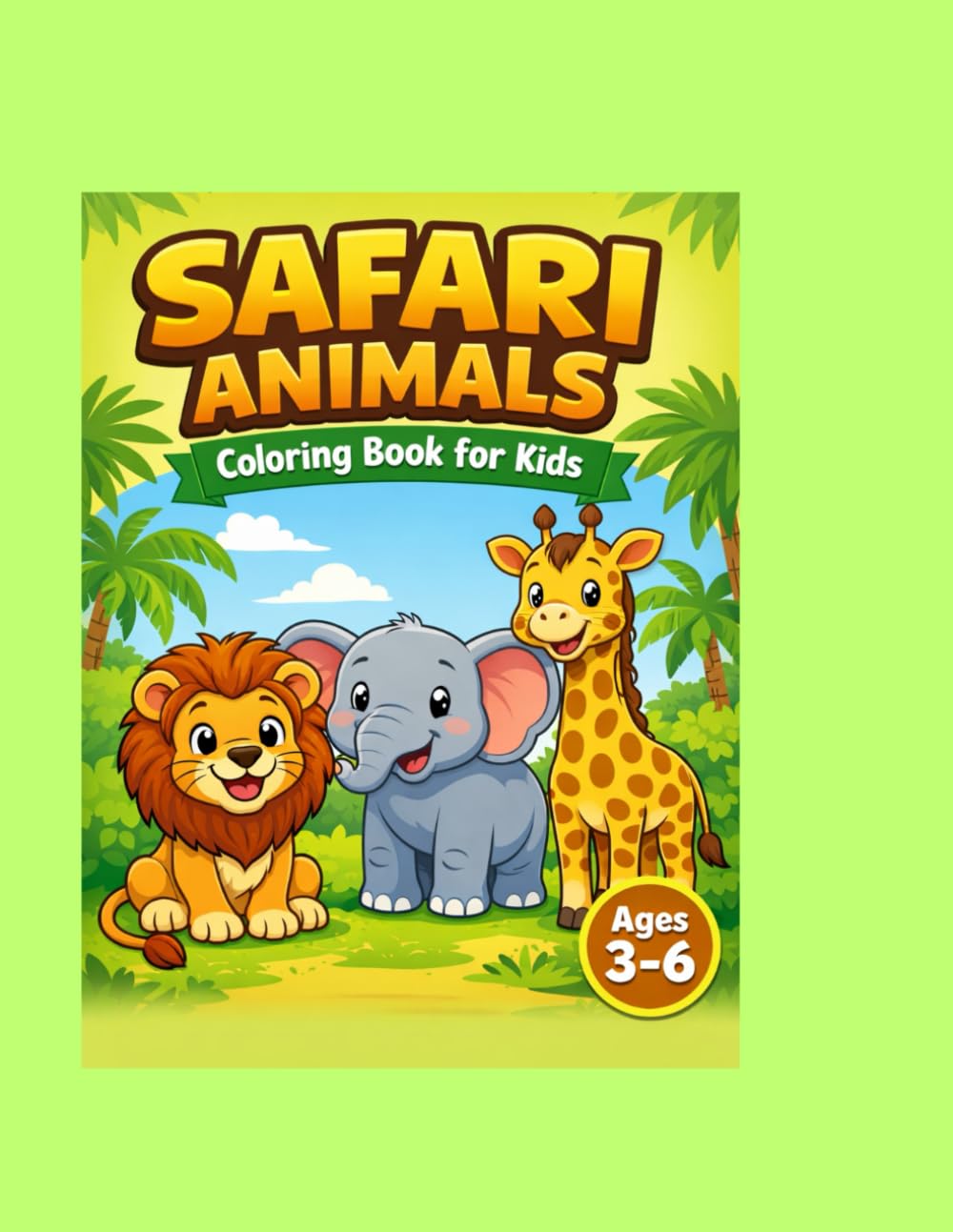 Safari Animals Coloring Book for Kids: Big, Bold & Easy Jungle Animals for Toddlers Ages 3–6