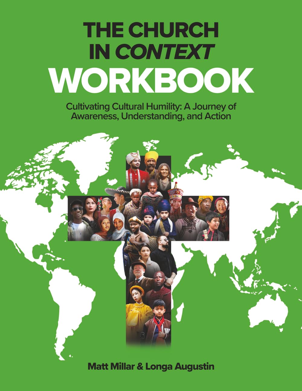 The Church in Context Workbook: Cultivating Cultural Humility: A Journey of Awareness, Understanding, and Action