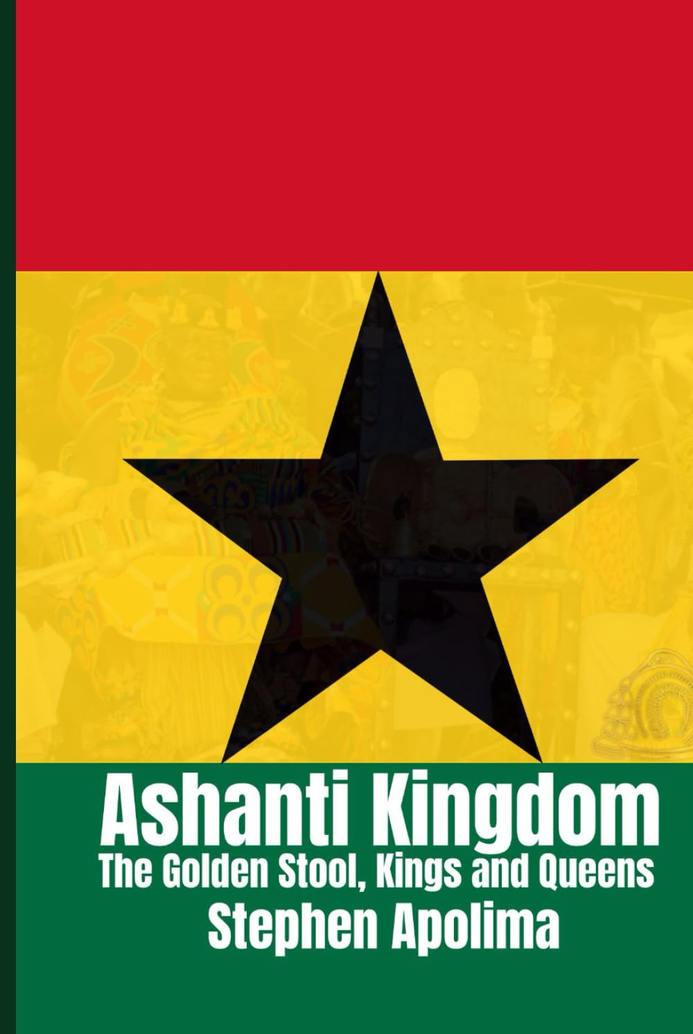 THE ASHANTI KINGDOM: The Golden Stool, Kings, and Queens      Hardcover – August 15, 2025