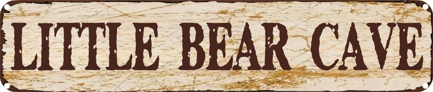 Vintage Tin Sign Retro Metal Wall Decor LITTLE BEAR CAVE Rustic Aluminum Plaque for Home,Bar,Kitchen,Garage,Man Cave 4x16 Inch
