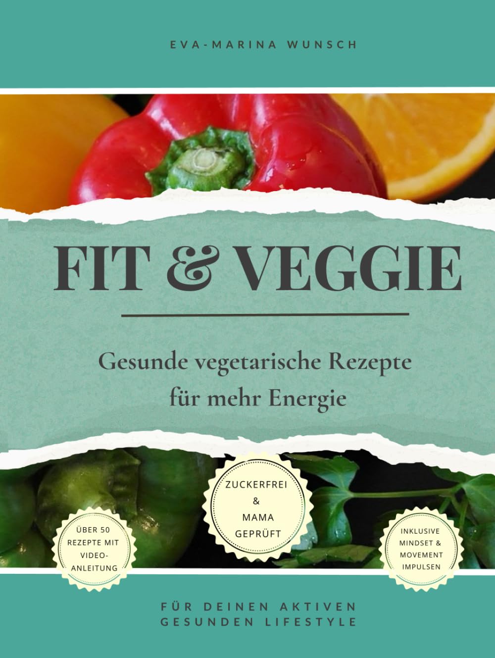 Fit & Veggie: Gesunde vegetarische Rezepte für mehr Energie