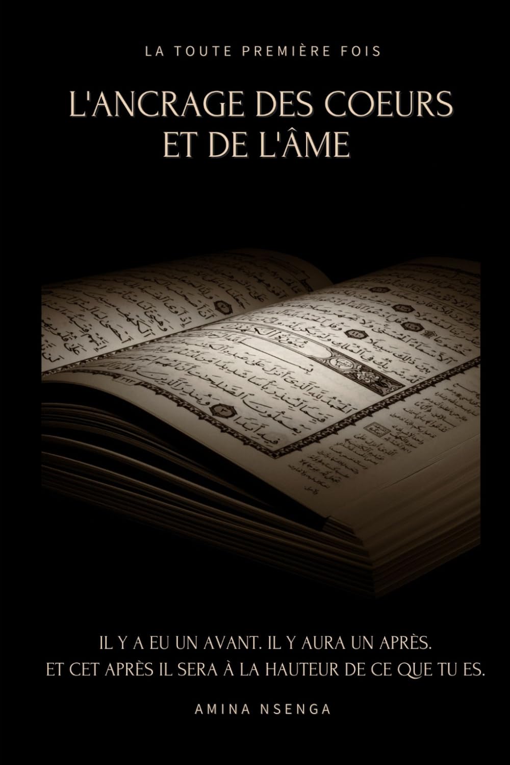 L'Ancrage Des Coeurs Et De L'Âme (Leadership Matrimoine Puissance Spiritualité et Culture Africaine)