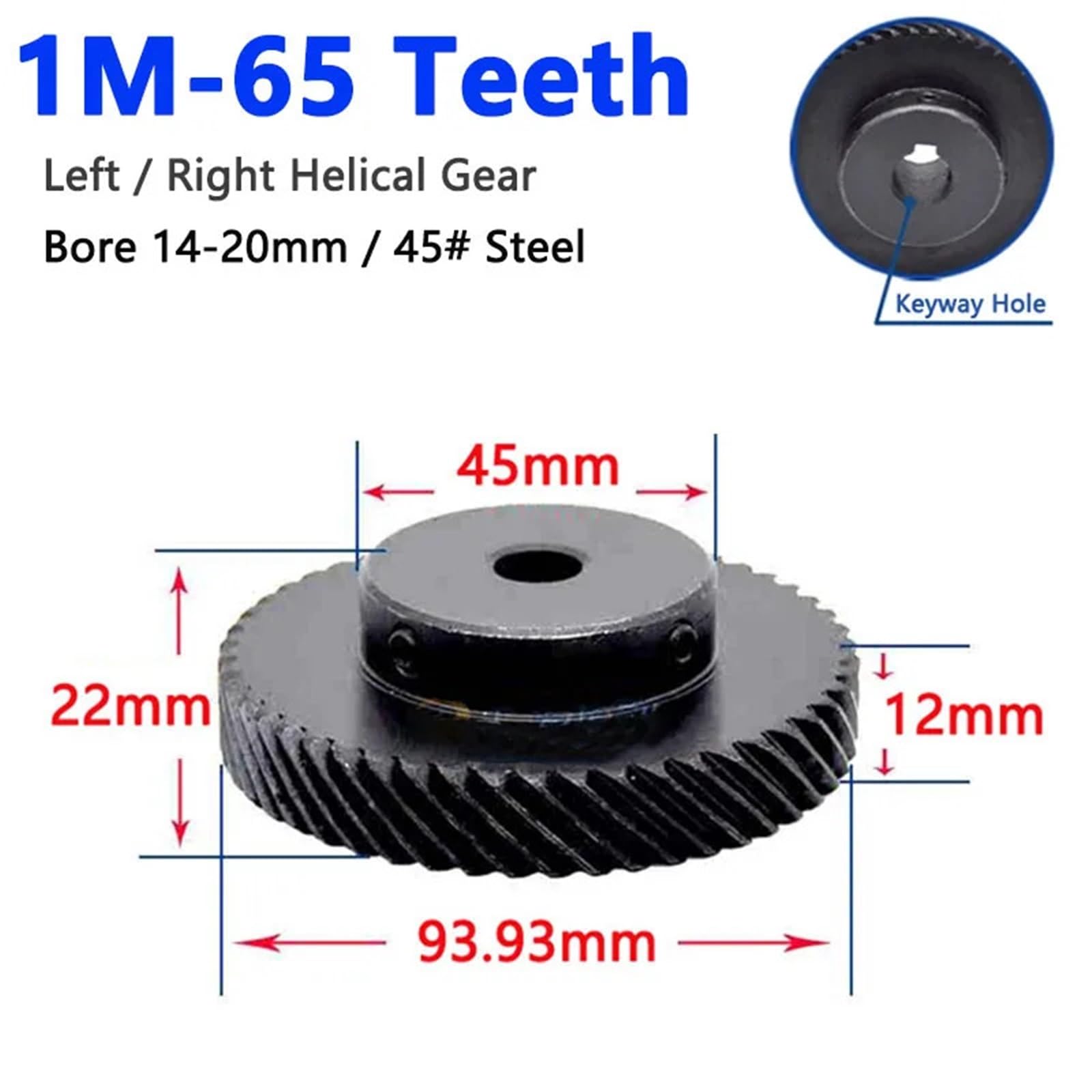 Engrenage hélicoïdal 65 dents, 1m, 45 degrés, acier 45#, 1 module, engrenage décalé 65dents, alésage 12-20mm, 1 pièce(15mm,65 Teeth(Right Hand))