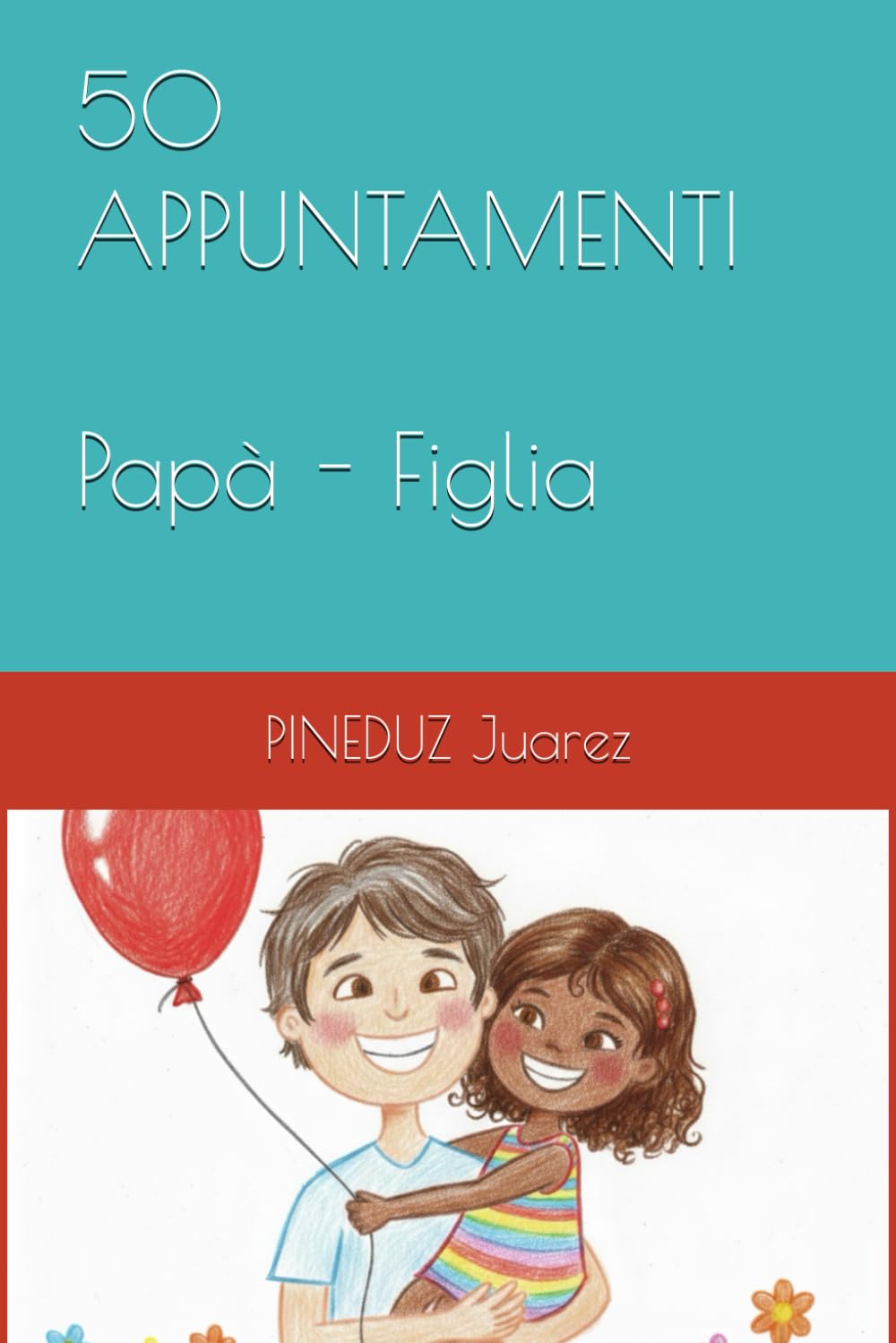 50 APPUNTAMENTI Papà - Figlia
