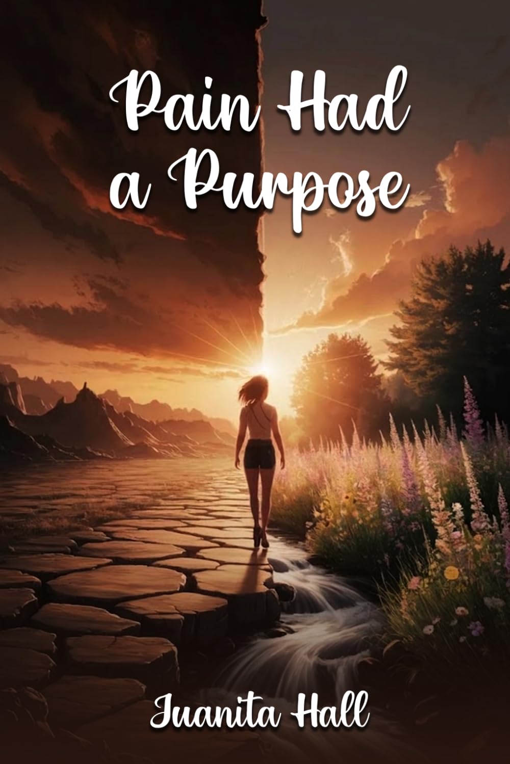 PAIN HAD A PURPOSE
