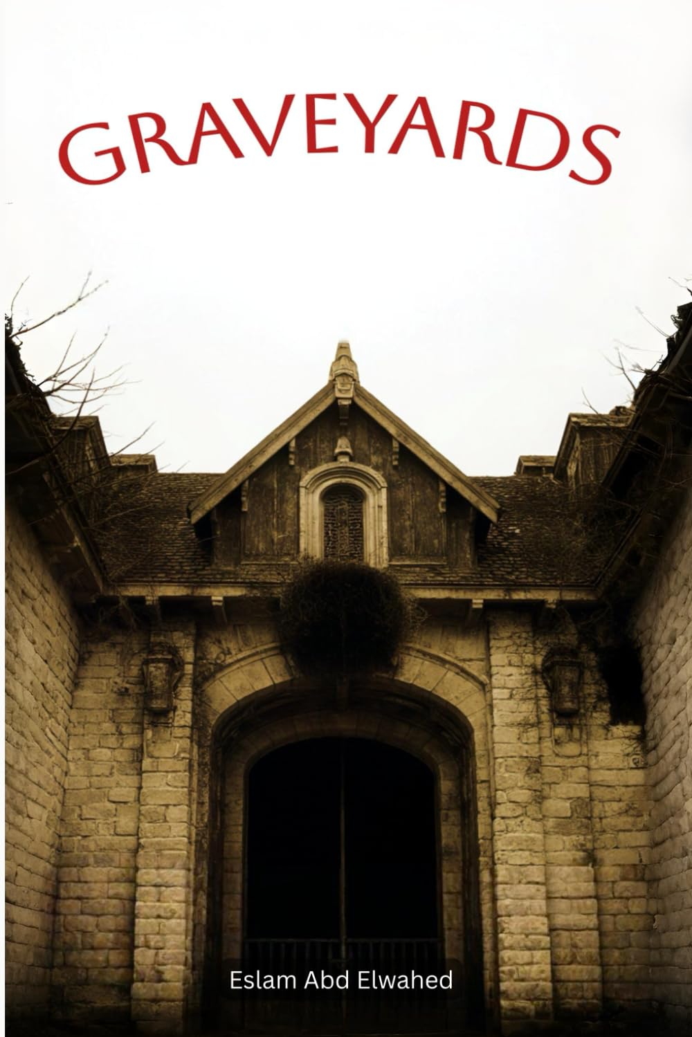 Graveyards: 100 True Horror Stories of Haunted Cemeteries and Restless Spirits (Horror & Supernatural)