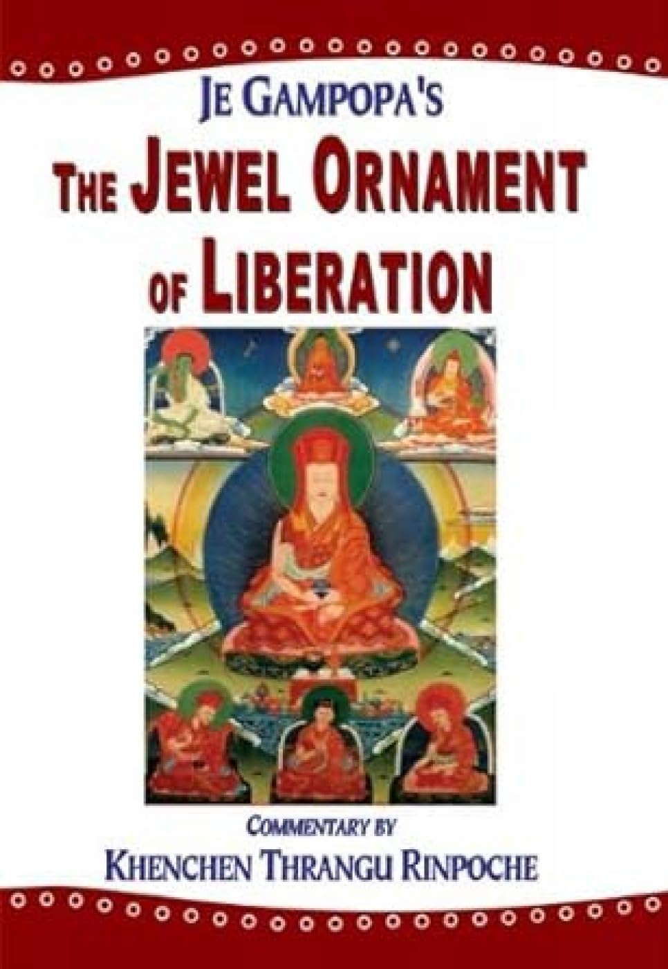 The Jewel Ornament of Liberation The Wishfulfilling Gem of the Noble