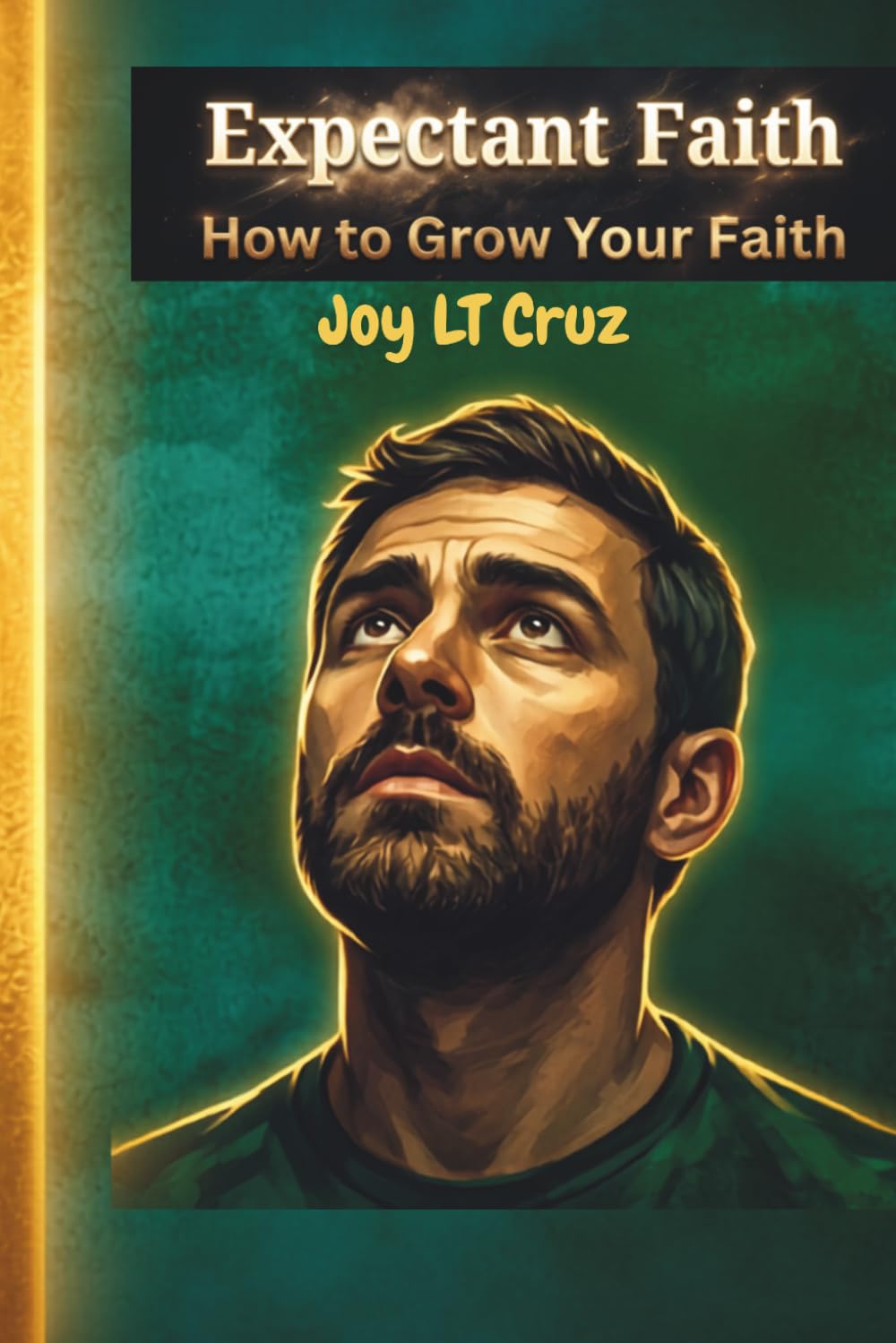 Expectant Faith: How to grow your faith