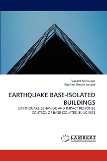EARTHQUAKE BASE-ISOLATED BUILDINGS: EARTHQUAKE BEHAVIOR AND IMPACT RESPONSE CONTROL OF BASE-ISOLATED BUILDINGS