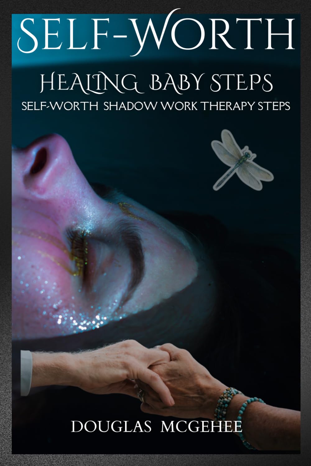 SELF-WORTH HEALING BABY STEPS: Self-Worth Shadow Work Therapy Steps