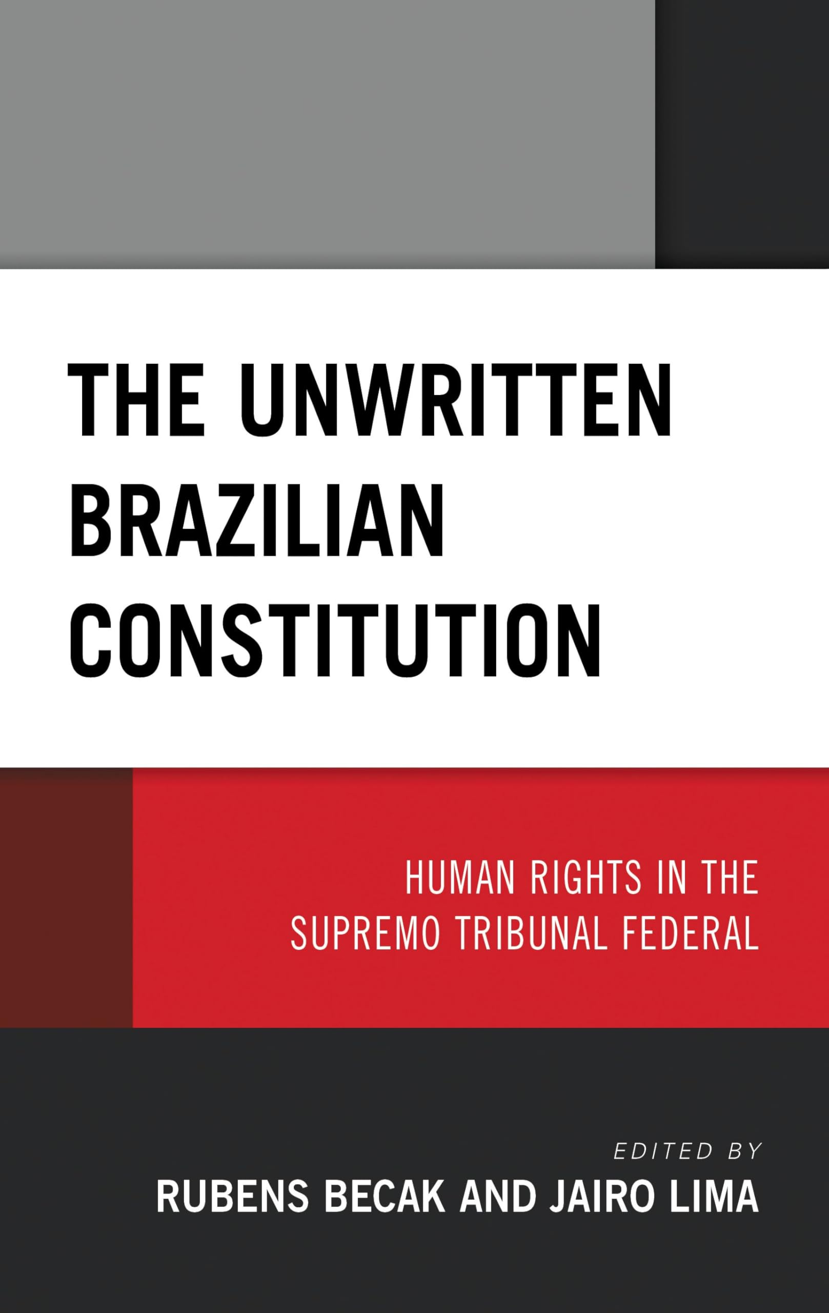 Capa de The Unwritten Brazilian Constitution: Human Rights in the Supremo Tribunal Federal (English Edition)