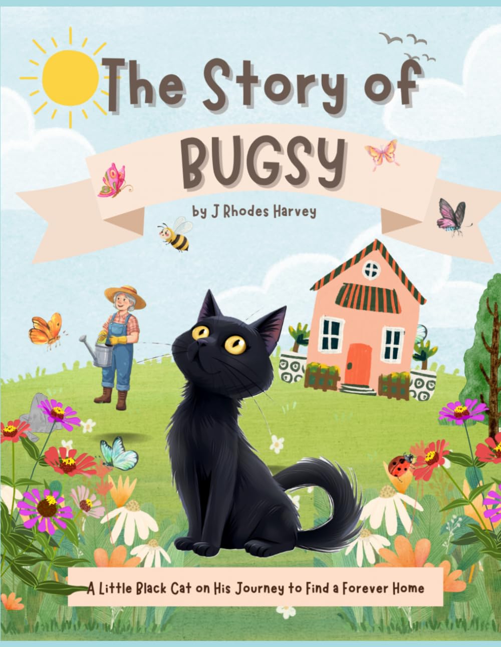 The Story of Bugsy: A Little Black Cat's Journey to find a Forever Home