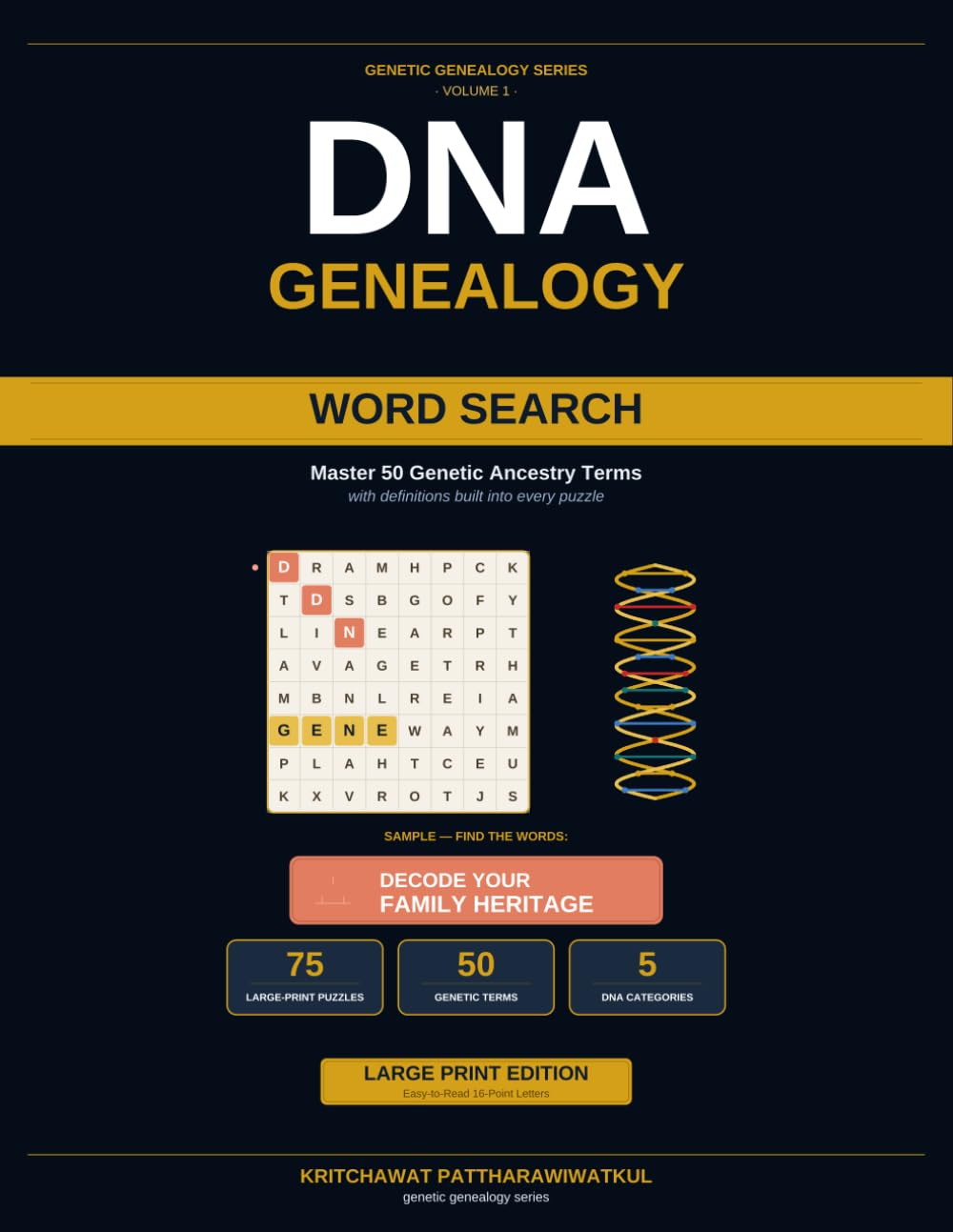 DNA Genealogy Word Search: 75 Large-Print Puzzles to Master 50 Genetic Ancestry Terms — A Learn-as-You-Solve Companion for AncestryDNA, 23andMe & Family History Research (Genetic Genealogy Series)