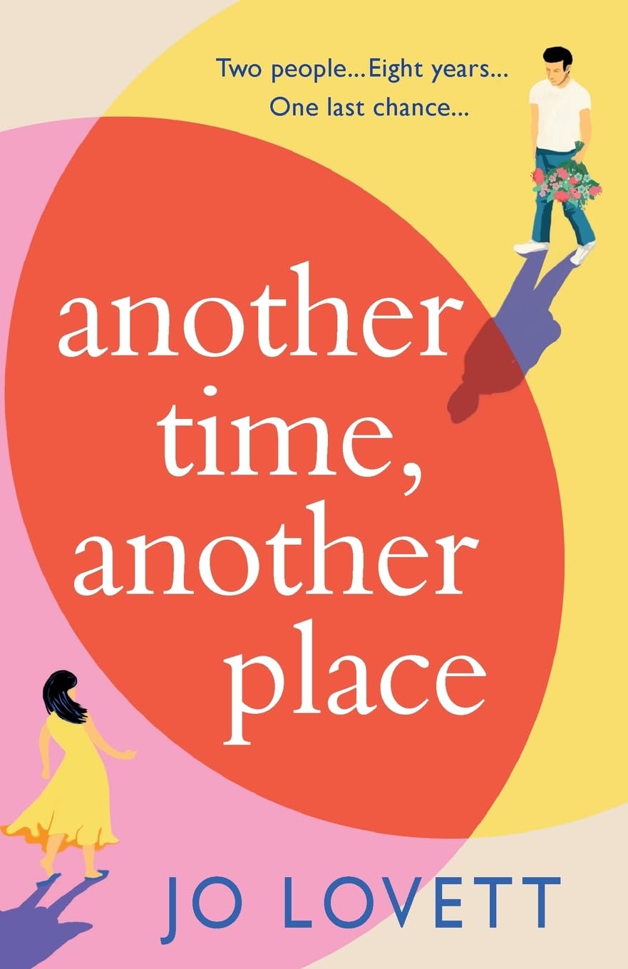 Another Time, Another Place: A page-turning, feel-good romantic comedy from Jo Lovett