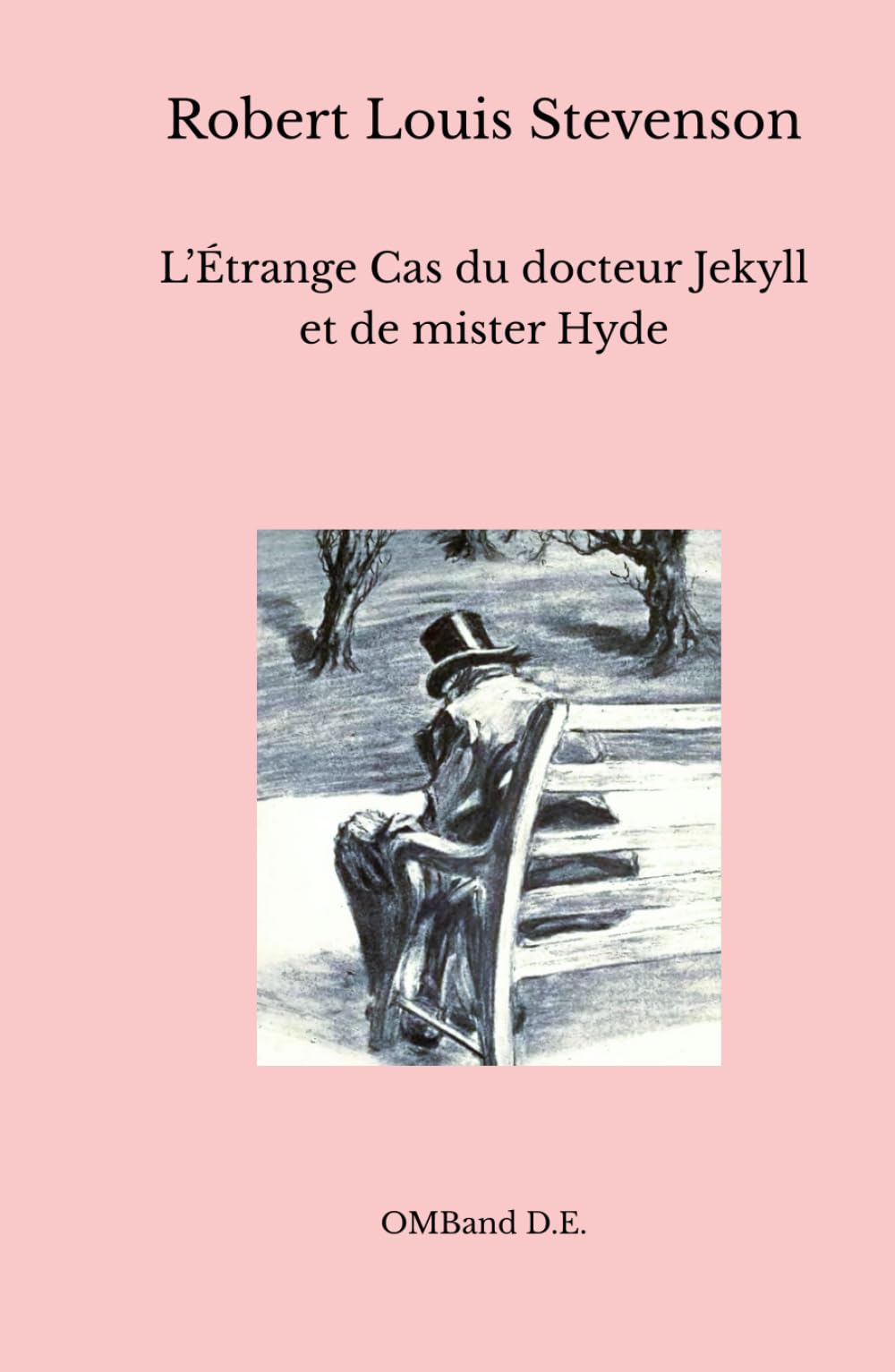 L’Étrange Cas du docteur Jekyll et de mister Hyde: (Édition intégrale)
