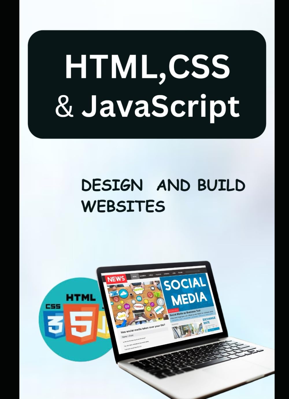 HTML, CSS & JavaScript: Design and Build Websites