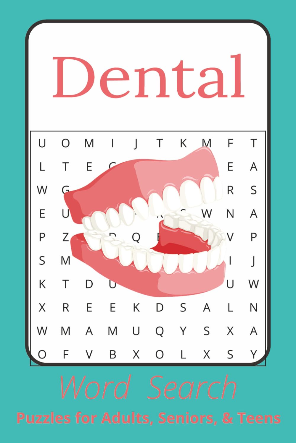 Dental Word Search: Word Searches with Easy to Read Print about Dentists, Terminology and More I 6x9 inches, 110 pages I 50+ Puzzles - Gifts for Dental Professionals, Hygienists, and Students