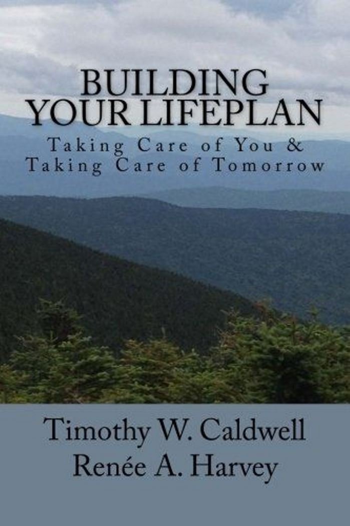 Building Your Lifeplan: Take Care of You & Taking Care of Tomorrow