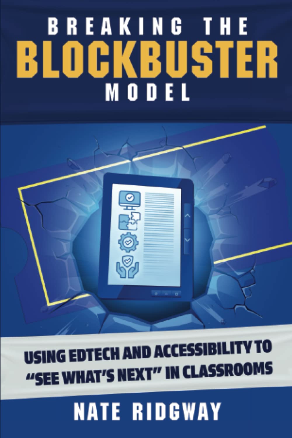 Breaking the Blockbuster Model: Using Edtech and Accessibility to “See What’s Next” in Classrooms