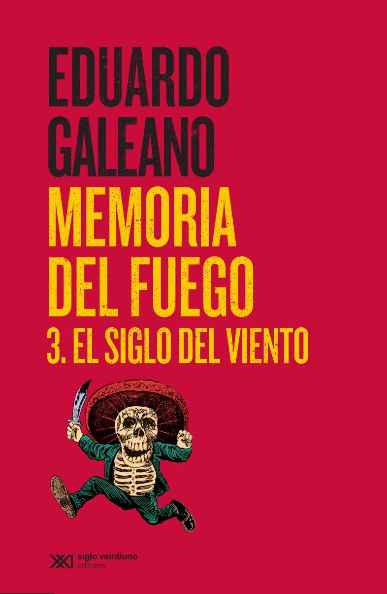 Memoria del fuego 3. El siglo del viento: 1