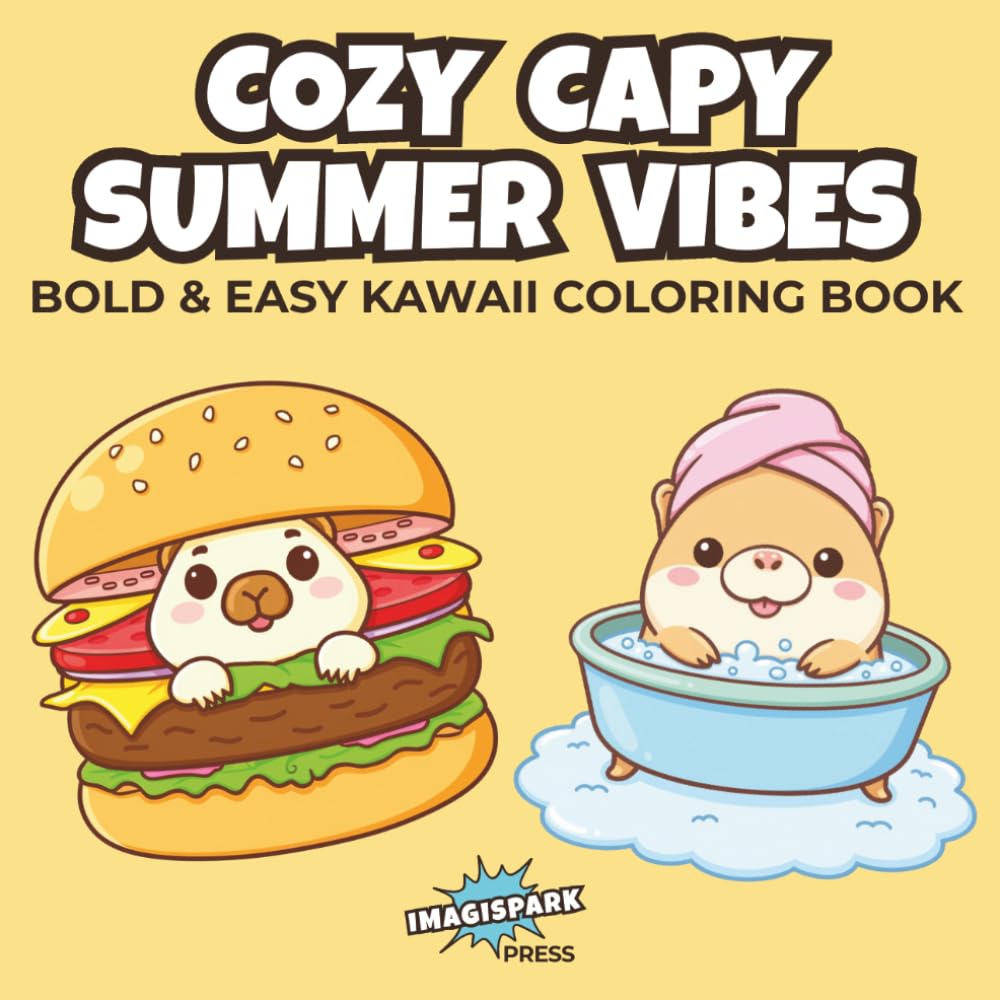 Cozy Capy Summer Vibes: Bold and Easy Kawaii Coloring Book: Cute & Simple Summer Capybara Scenes for Relaxation, Adults, Teens and Kids.