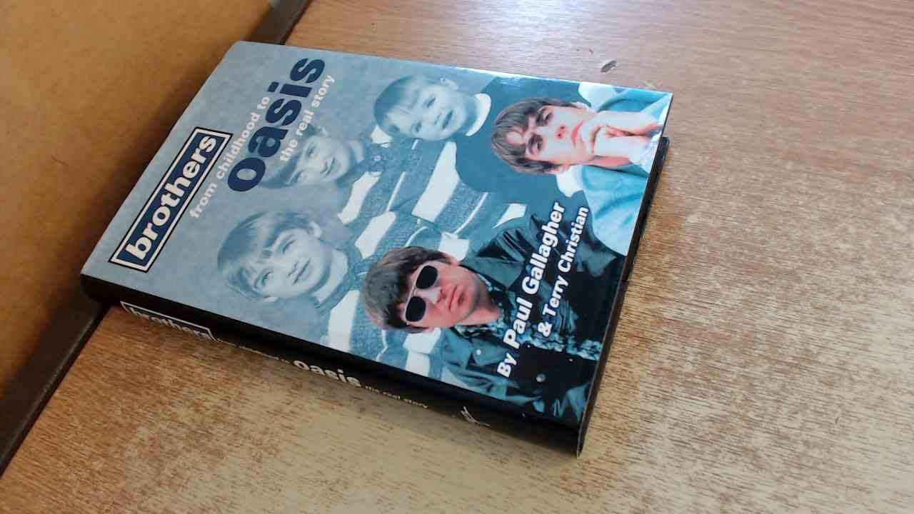 Brothers: from Childhood to Oasis: The Real Story Hardcover โ January 1, 1996