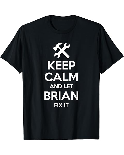 BRIAN Fix Quote Funny Birthday Personalized Name Gift Idea T-Shirt