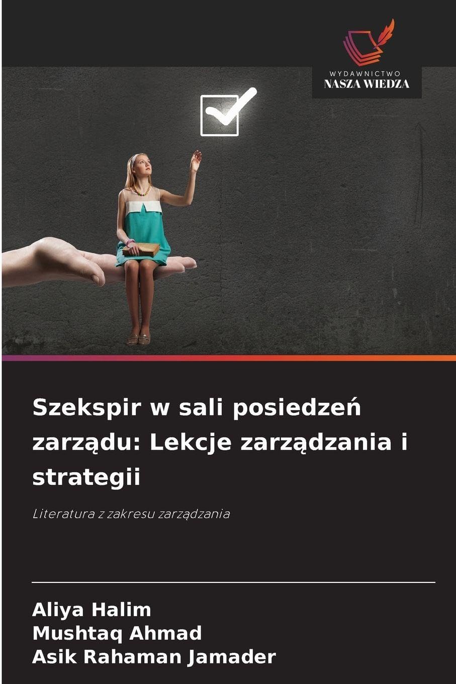 Szekspir w sali posiedze¿ zarz¿du: Lekcje zarz¿dzania i strategii: Literatura z zakresu zarz¿dzania