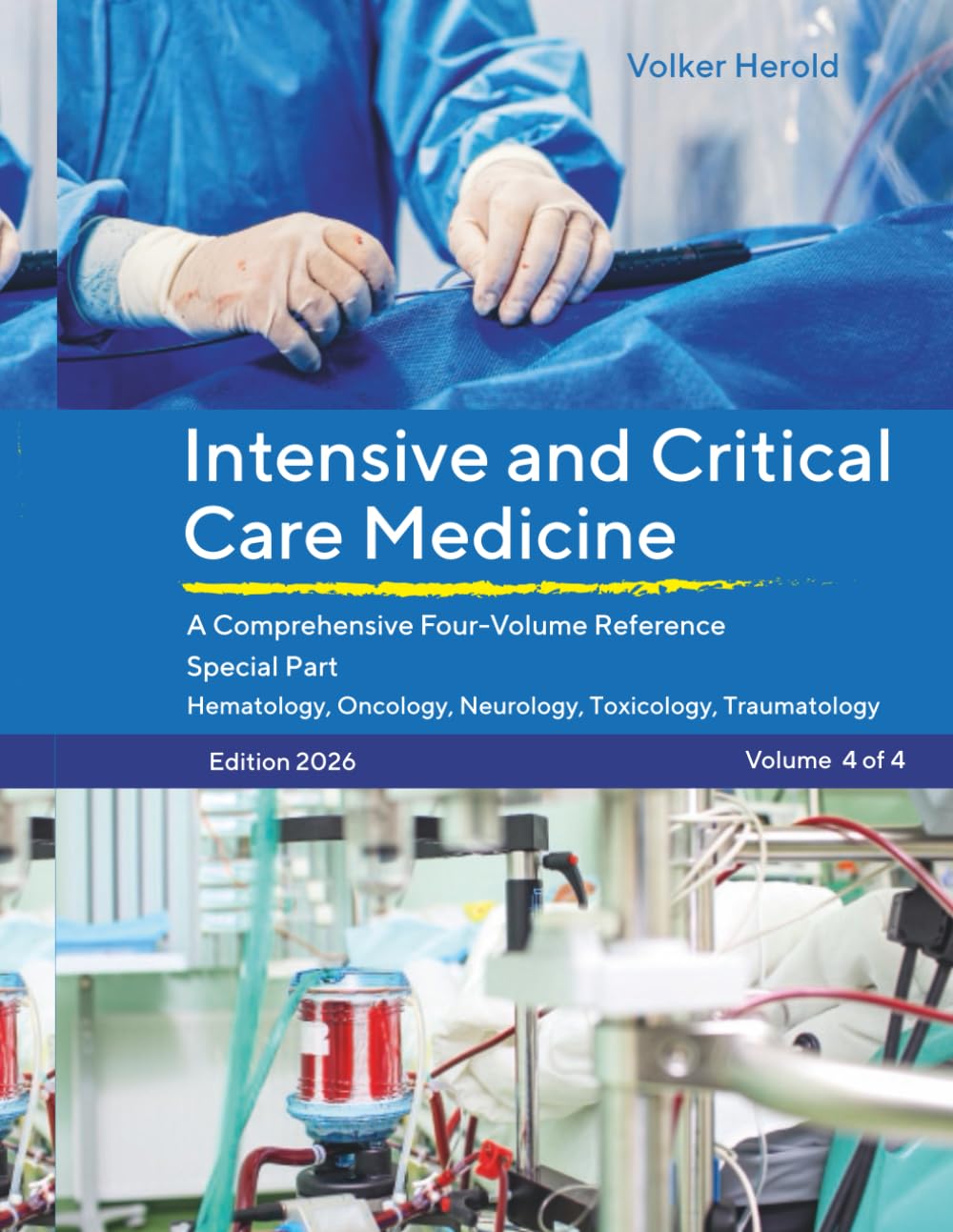Intensive and Crirical Care Medicine: A Comprehensive Four-Volume Reference 2026 Update – Volume 4 of 4