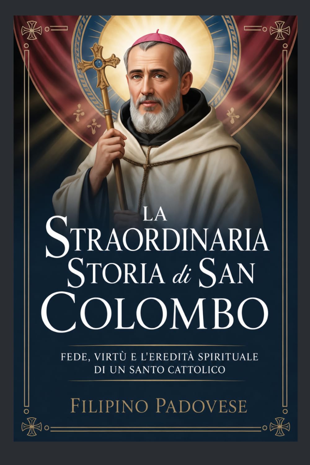 LA STRAORDINARIA STORIA DI SAN COLOMBO (Life of Catholic Saints)