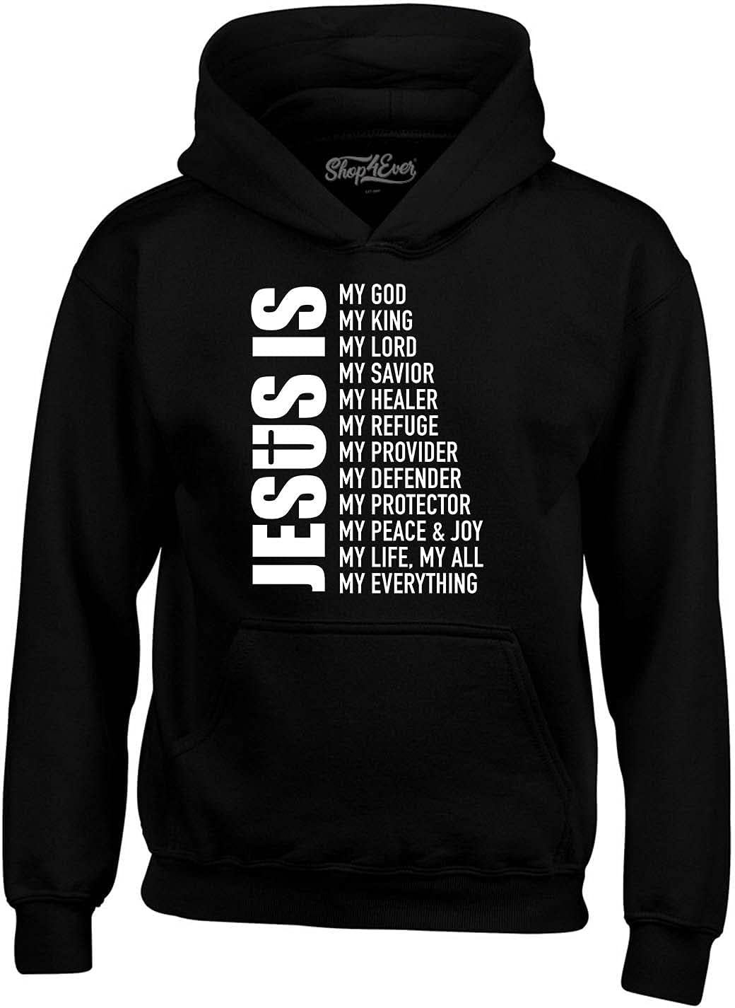 shop4ever Jesus is My Everything My God My Lord My Savior Christian Hoodie Sweatshirts