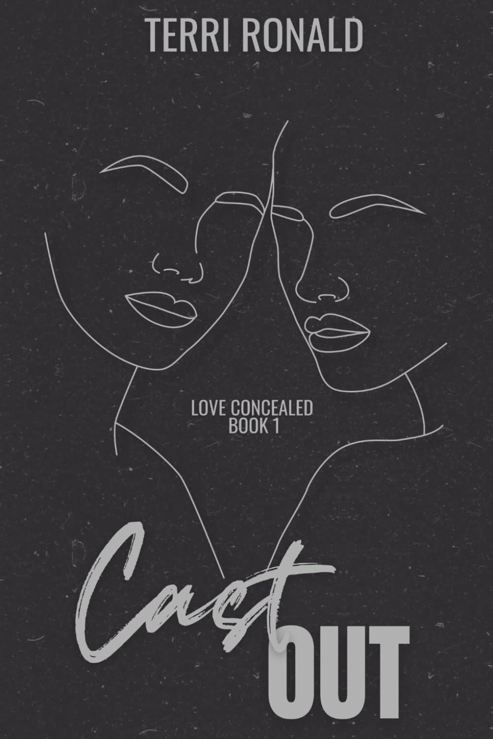 Cast Out (Love Concealed)